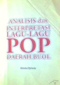 Image of Analisis dan Interprestasi Lagu-Lagu Pop Daerah Buol