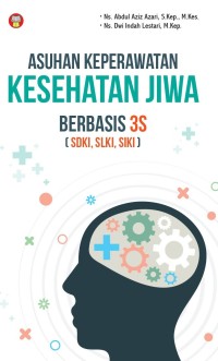 Image of Asuhan Keperawatan Kesehatan Jiwa Berbasisi 3S (SDKI, SLKI, SIKI0