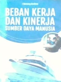 Image of Beban Kerja dan Kinerja Sumber Daya Manusia
