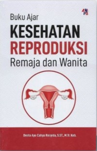 Image of Buku Ajar Kesehatan Reproduksi Remaja dan Wanita