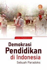 Image of Demokrasi Pendidikan di Indonesia Sebuah Paradoks