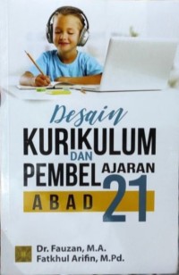 Image of Desain Kurikulum dan Pembelajaran Abad 21
