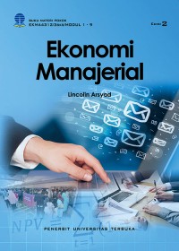Image of Ekonomi Manajerial : EKMA4312 3 SKS / Modul 1 - 9 Edisi 3
