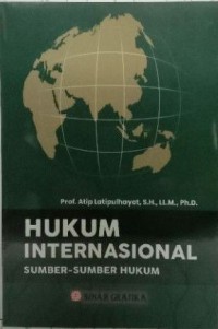 Image of Hukum Internasional: Sumber-Sumber Hukum