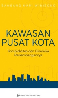Image of Kawasan Pusat kota: Kompleksitas dan Dinamika Perkembangannya