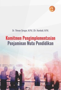 Image of Komitmen Pengimplementasian Penjaminan Mutu Pendidikan