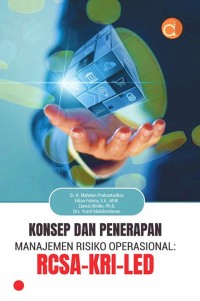 Image of Konsep dan Penerapan Manajemen Risiko Operasional: RCSA-KRI-LED