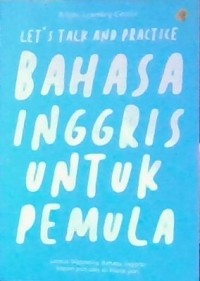 Image of Let's Talk And Practice Bahasa Inggris untuk Pemula