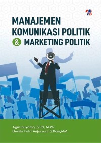 Image of Manajemen Komunikasi Politik dan Marketing Politik