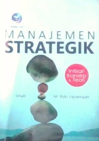 Image of Manajemen Strategik: Intisari Konsep dan Teori