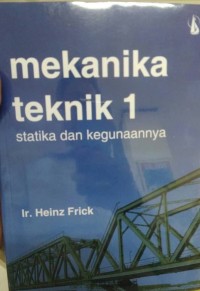 Image of Mekanika teknik : statistika dan kegunaannya 1 / Heinz Frick