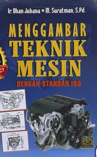 Image of Menggambar Teknik Mesin dengan Standar ISO