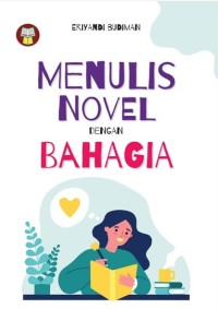 Image of Menulis Novel dengan Bahagia