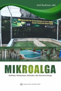 Image of Mikroalga: Kultivasi, Pemanenan, Ekstraksi, dan Konversi Energi
