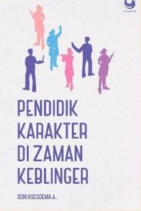 Image of Pendidik Karakter di Zaman Keblinger
