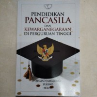 Image of Pendidikan Pancasila dan Kewarganegaraan di Perguruan Tinggi