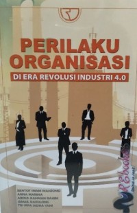 Image of Perilaku Organisasi di Era Revolusi Industri 4.0