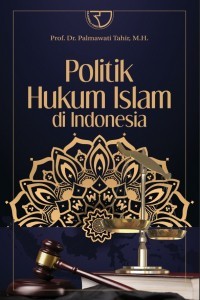 Image of Politik Hukum Islam di Indonesia