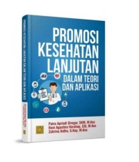 Image of Promosi Kesehatan Lanjutan dalam Teori dan Aplikasi