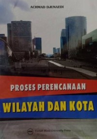 Image of Proses Perencanaan Wilayah dan Kota
