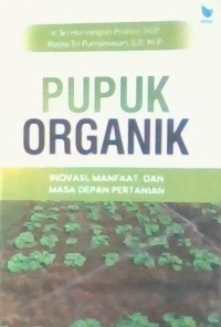 Image of Pupuk Organik: Inovasi, Manfaat, dan Masa Depan Pertanian