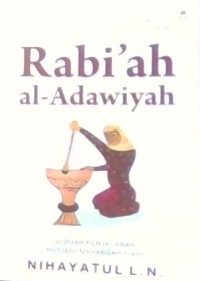 Image of Rabi'ah al-Adawiyah: Sebuah Perjalanan Menuju Mahabbah Ilahi