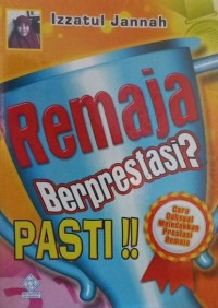 Image of Remaja berprestasi? Pasti!!