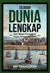 Image of Sejarah Dunia Lengkap dari Masa Peradaban Kuno Hingga Modern
