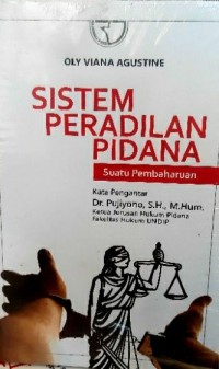 Image of Sistem Peradilan Pidana : Suatu Pembaharuan
