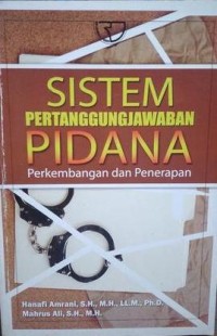 Image of Sistem Pertanggungjawaban Pidana : Perkembangan dan Penerapan