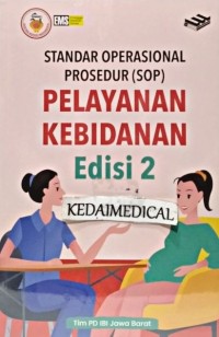 Image of Standar Operasional Prosedur (SOP) Pelayanan Kebidanan. Edisi 2