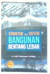 Image of Struktur dan Sistem Bangunan Bentang Lebar. Jilid 1