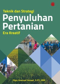 Image of Teknik dan Strategi Penyuluhan Pertanian Era Kreatif