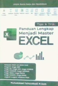 Image of Tip dan Trik: Panduan Lengkap Menjadi Master Excel